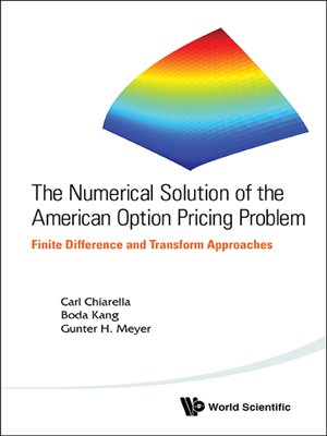 cover image of The Numerical Solution of the American Option Pricing Problem